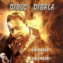 Ça Passe Ou Ça Casse - Dibala,Diblo