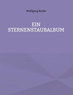 Ein Sternenstaubalbum (eBook, ePUB) - Kerbe, Wolfgang