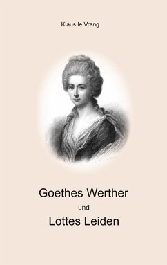 Goethes Werther und Lottes Leiden (eBook, ePUB)