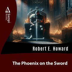 The Phoenix on the Sword (MP3-Download) - Howard, Robert E.