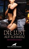 Die Lust auf Schmerz   Erotischer SM-Roman (eBook, PDF)