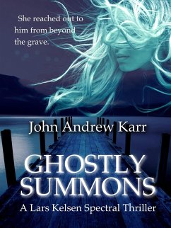 Cover Ghostly Summons (A Lars Kelsen Spectral Thriller, #1) (eBook, ePUB)