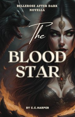 The Bloodstar (Bellerose After Dark, #1) (eBook, ePUB) - Harper, C. C