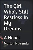 The Girl Who's Still Restless In My Dreams (eBook, ePUB)