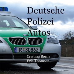 Deutsche Polizeiautos (eBook, ePUB) - Berna, Cristina; Thomsen, Eric