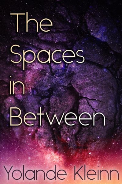 The Spaces in Between (A Clumsy Handful of Stars, #2) (eBook, ePUB) The Spaces in Between (A Clumsy Handful of Stars, #2) (eBook, ePUB)