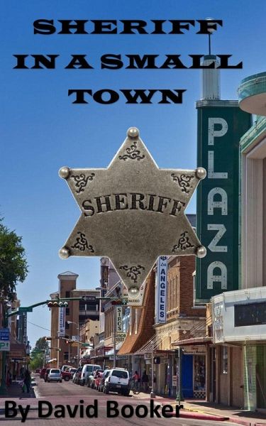 Sheriff in a Small Town (eBook, ePUB) Sheriff in a Small Town (eBook, ePUB)