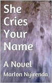 She Cries Your Name (The Girl Who's Still Restless In My Dreams, #2) (eBook, ePUB)