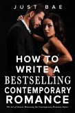 How to Write a Bestselling Contemporary Romance: The Art of Swoon: Mastering the Contemporary Romance Genre (How to Write a Bestseller Romance Series, #2) (eBook, ePUB)