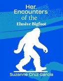 Her Encounters with the Elusive Bigfoot (eBook, ePUB)