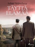 Täyttä elämää (eBook, ePUB)