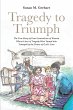 Tragedy to Triumph; The True Story of... - Bild 1