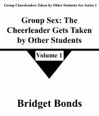 Group Sex: The Cheerleader Gets Taken by Other Students 1 (Group Cheerleaders Taken by Other Students Sex Series 1, #1) (eBook, ePUB)