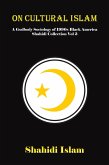 On Cultural Islam: A Godbody Sociology of 1990s Black America Shahidi Collection Vol 3 (eBook, ePUB)