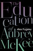 The Education of Aubrey McKee (eBook, ePUB)