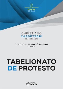 Tabelionato de Protesto (eBook, ePUB) - Cassettari, Christiano; Bueno, Sérgio Luiz José