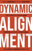 Dynamic Alignment: The Power of Finding Your Purpose, Achieving Your Goals, and Living a Passion-Driven Life (eBook, ePUB)