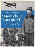 Siipimiehenä Kannaksella: hävittäjälentäjä Kosti Keski-Nummi (eBook, ePUB)
