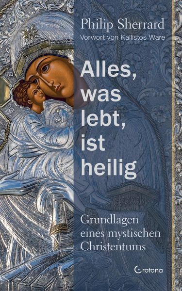 Alles, was lebt, ist heilig - Grundlagen eines mystischen Christentums (eBook, ePUB)
