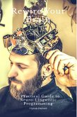 Rewire Your Brain (eBook, ePUB) Rewire Your Brain (eBook, ePUB)