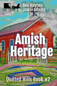 Amish Heritage (Quilted Hills, #2) (eBook, ePUB) - Adams, Bev Haynes and Jewel