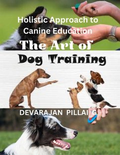 Cover The Art of Dog Training: A Holistic Approach to Canine Education (eBook, ePUB)
