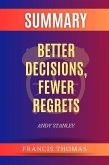 Summary of Better Decisions, Fewer Regrets by Andy Stanley (FRANCIS Books, #1) (eBook, ePUB)