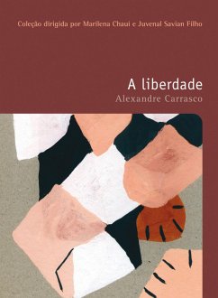 A liberdade (eBook, ePUB) - Carrasco, Alexandre de Oliveira