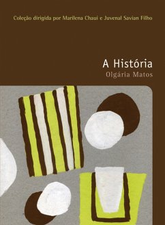 A história (eBook, ePUB) - Matos, Olgária