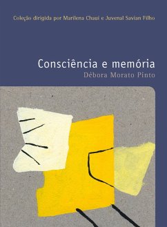 Consciência e memória (eBook, ePUB) - Pinto, Débora Morato