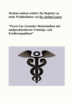 Medizin einfach erklärt: Ihr Begleiter zu mehr Wohlbefinden von Dr. Serhat Ucarer (eBook, ePUB) - Ucarer, Serhat