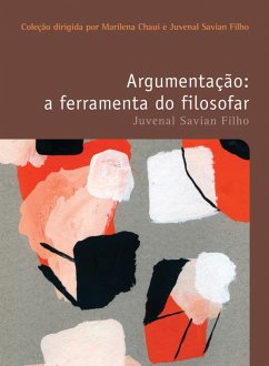 Argumentação: a ferramenta do filosofar (eBook, ePUB) - Savian Filho, Juvenal