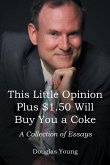 This Little Opinion Plus $1.50 Will Buy You a Coke (eBook, ePUB)