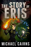 The Story of Eris (The Planets, Book Two) (eBook, ePUB)