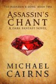Assassin's Chant, A Dark Fantasy Novel - Assassin's Song, Book Two (eBook, ePUB)