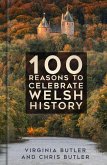 100 Reasons to Celebrate Welsh History (eBook, ePUB)