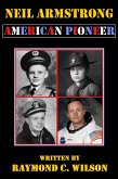 Neil Armstrong: American Pioneer (eBook, ePUB) Neil Armstrong: American Pioneer (eBook, ePUB)