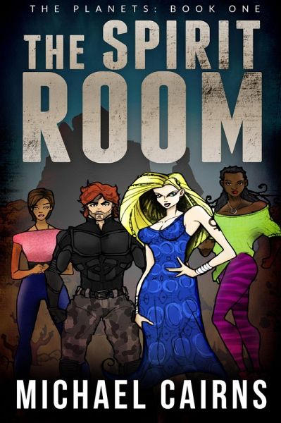 The Spirit Room (The Planets Book One) (eBook, ePUB)