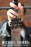 Ninja Zombie Killers III - A Horror, Comedy, Rock and Roll Odyssey (eBook, ePUB)
