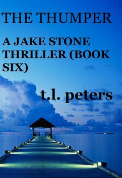 Cover The Thumper, A Jake Stone Thriller (Book Six) (eBook, ePUB)