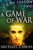 A Game of War, Season Two (eBook, ePUB) A Game of War, Season Two (eBook, ePUB)