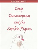 Zoey Zimmerman and the Zombie Pigeon (eBook, ePUB)