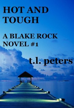 Cover Hot and Tough, A Blake Rock Novel #1 (eBook, ePUB)
