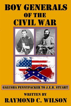 Boy Generals of the Civil War (eBook, ePUB) - Wilson, Raymond C.