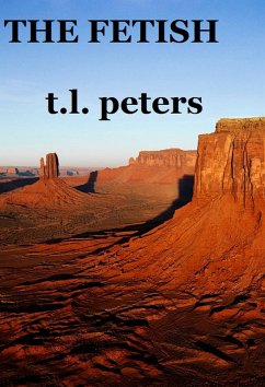 The Fetish (eBook, ePUB) - Peters, T. L.
