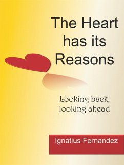 Cover The Heart has its Reasons: Looking Back, Looking Ahead (eBook, ePUB)