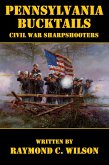Pennsylvania Bucktails: Civil War Sharpshooters (eBook, ePUB)