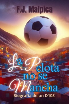 La pelota no se mancha (eBook, ePUB) - Malpica, F. J.