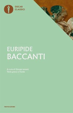 Baccanti. Testo greco a fronte - Euripide