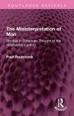 The Misinterpretation of Man (eBook, ePUB) The Misinterpretation of Man (eBook, ePUB)